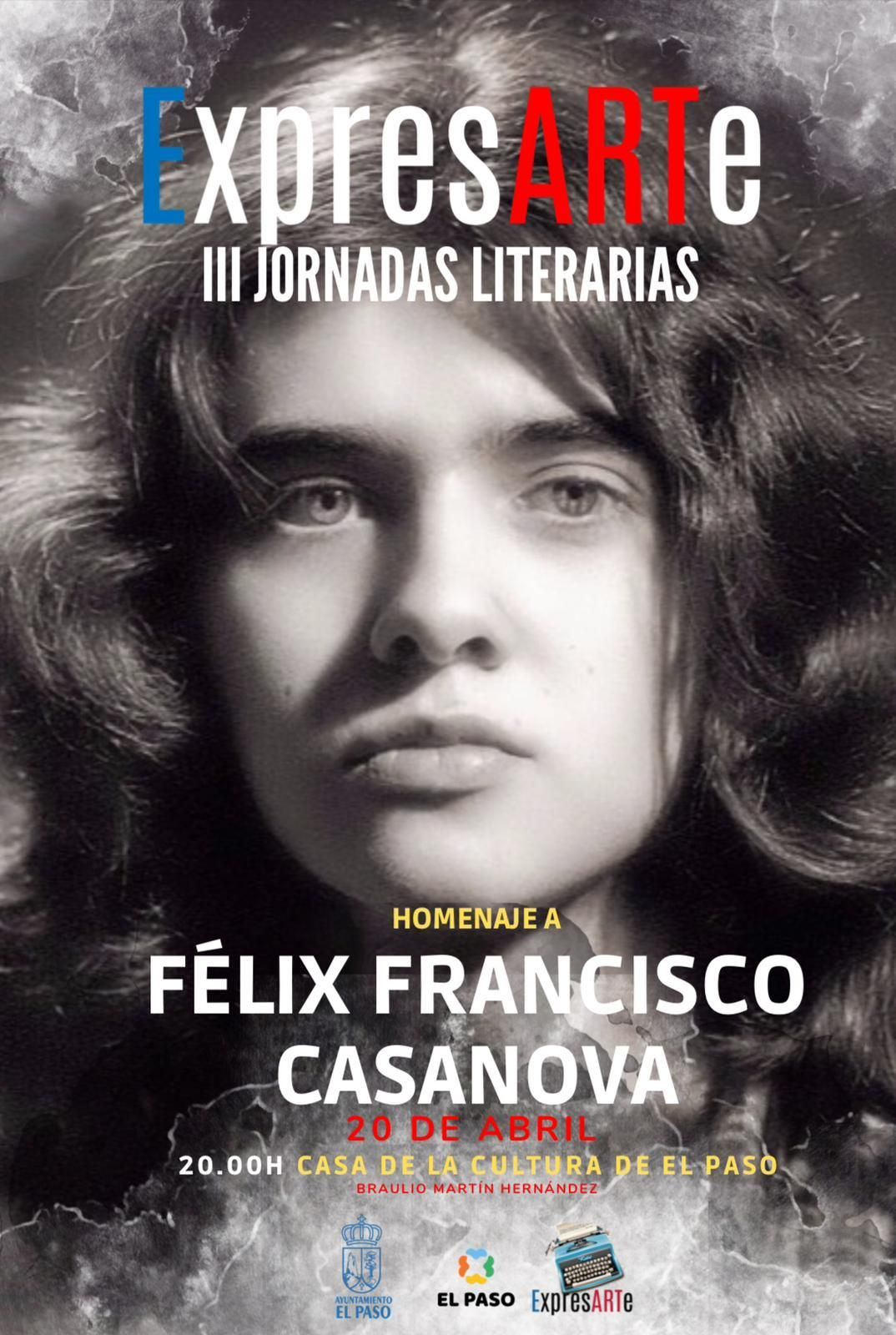 Cartel de las Jornadas Literarias ExpresARTe homenajea a Félix Francisco Casanova en El Paso.