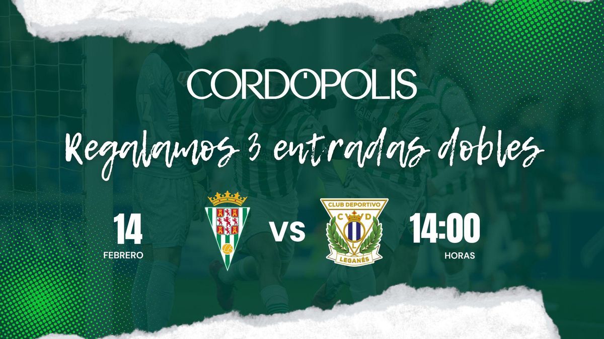 'Cordópolis' regala tres entradas dobles para el Córdoba CF - CD Leganés