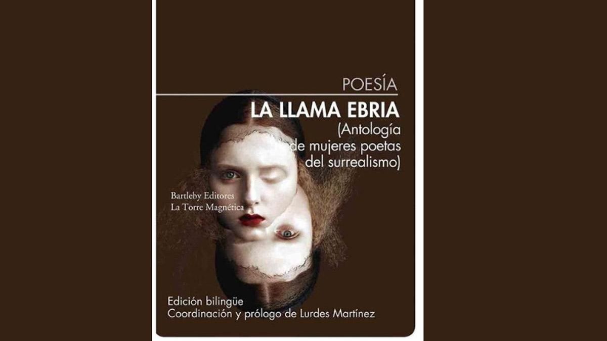 'La llama ebria': antología de mujeres poetas del surrealismo
