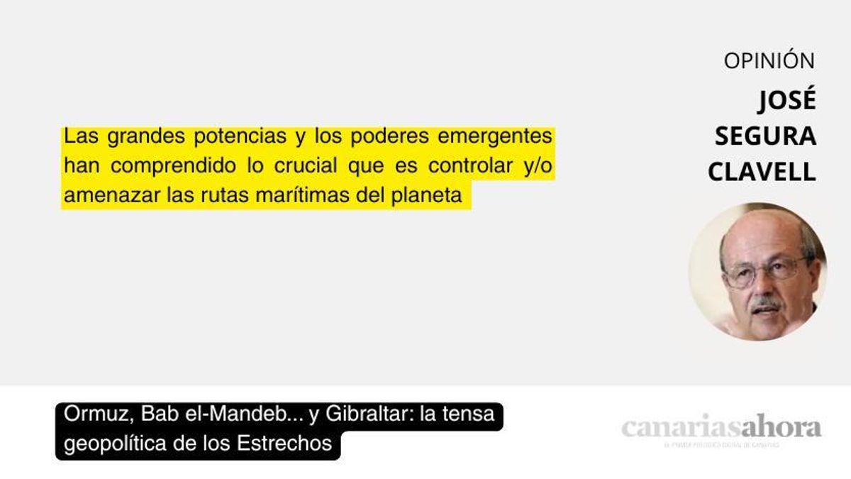Ormuz, Bab el-Mandeb... y Gibraltar: la tensa geopolítica de los Estrechos