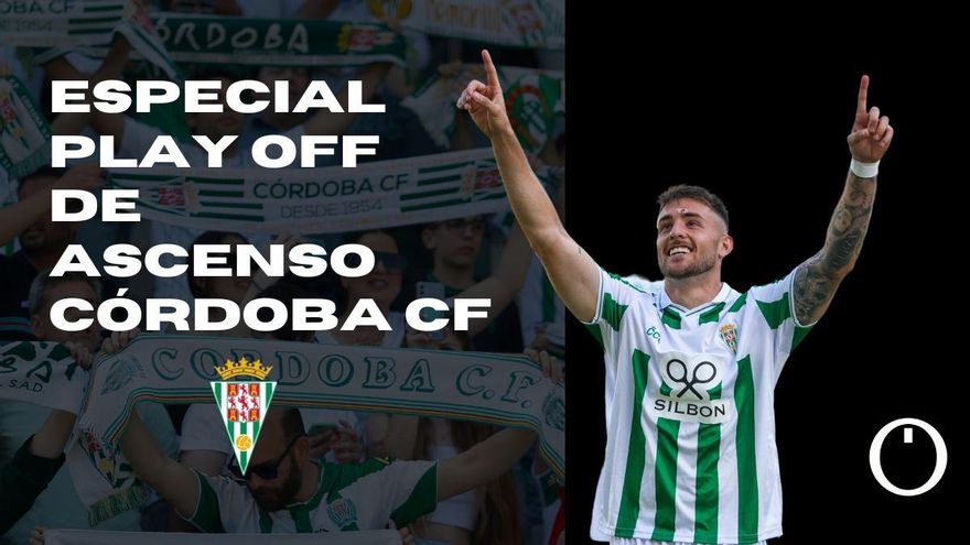 Especial | El Córdoba CF abre las puertas del 'play off'