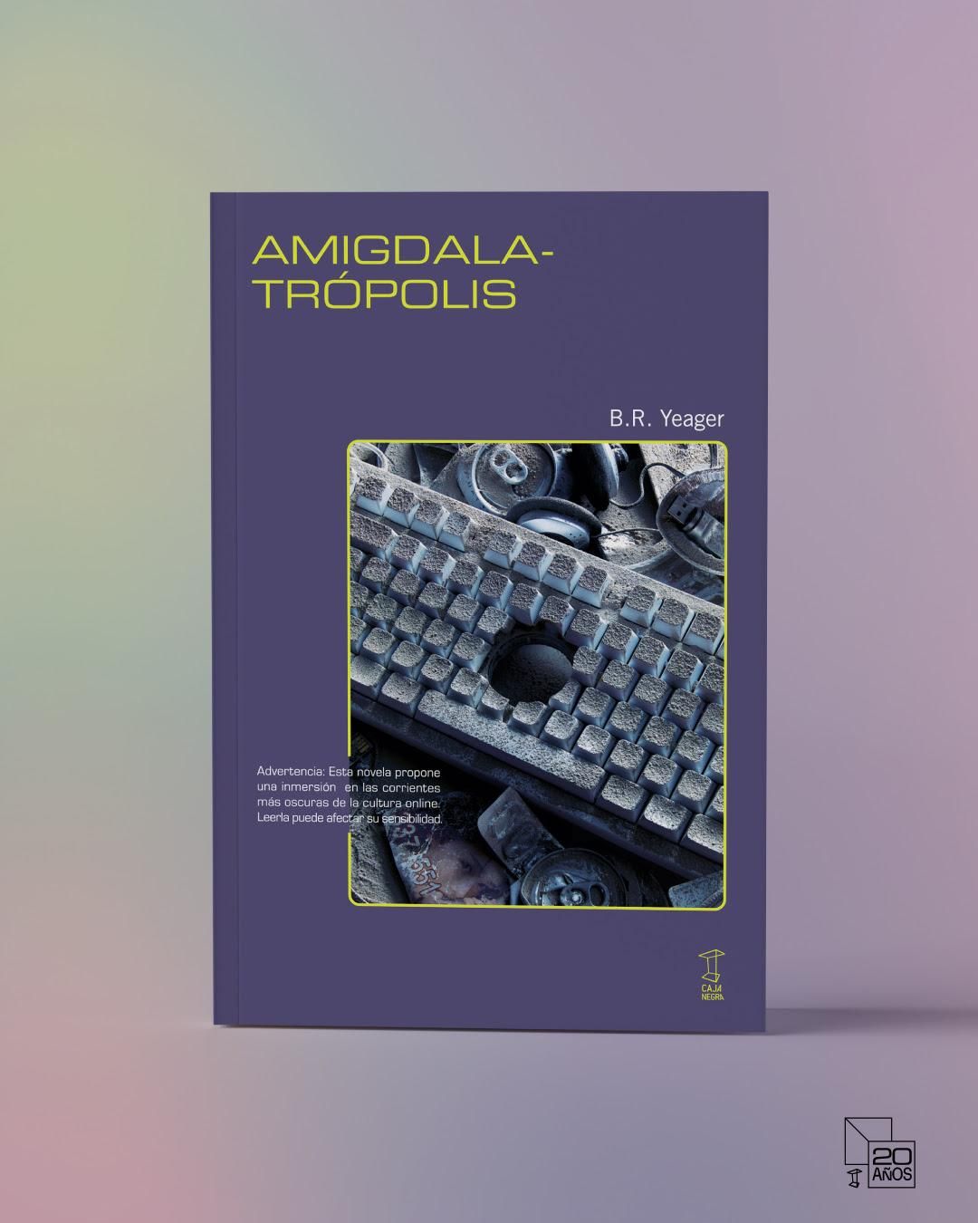 Amigdalotrópolis, de B.R.Yeager.