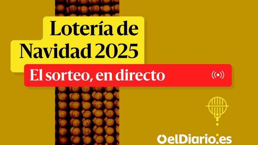 Lotería de Navidad 2025 en directo: última hora del Sorteo de El Gordo