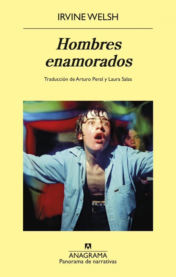 Hombres enamorados, de Irvine Welsh.