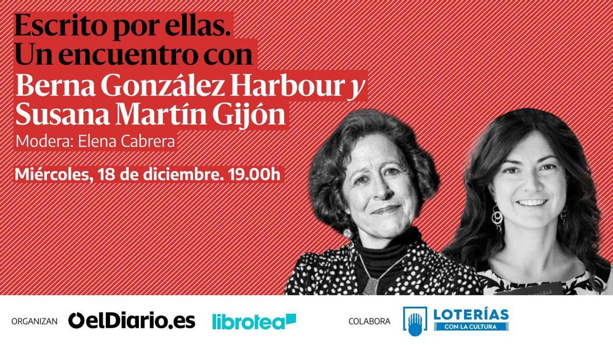 Apúntate a 'Escrito por ellas', un encuentro literario con Berna González Harbour y Susana Martín Gijón