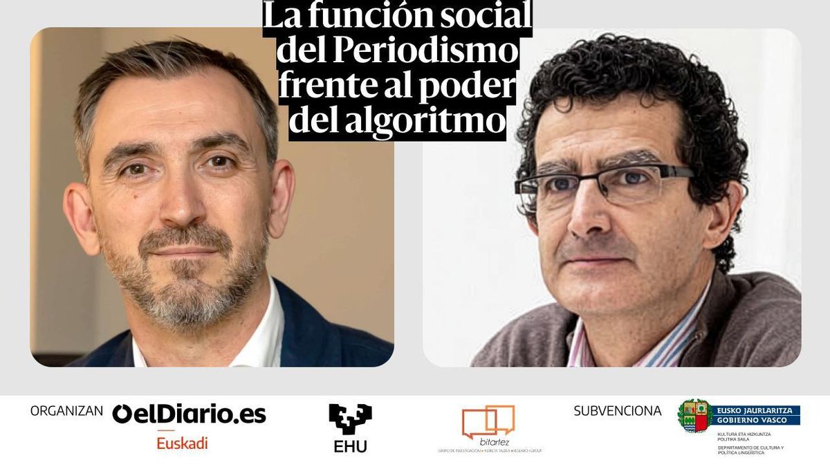 Ignacio Escolar analiza hoy en Bilbao la función social del Periodismo frente al poder del algoritmo