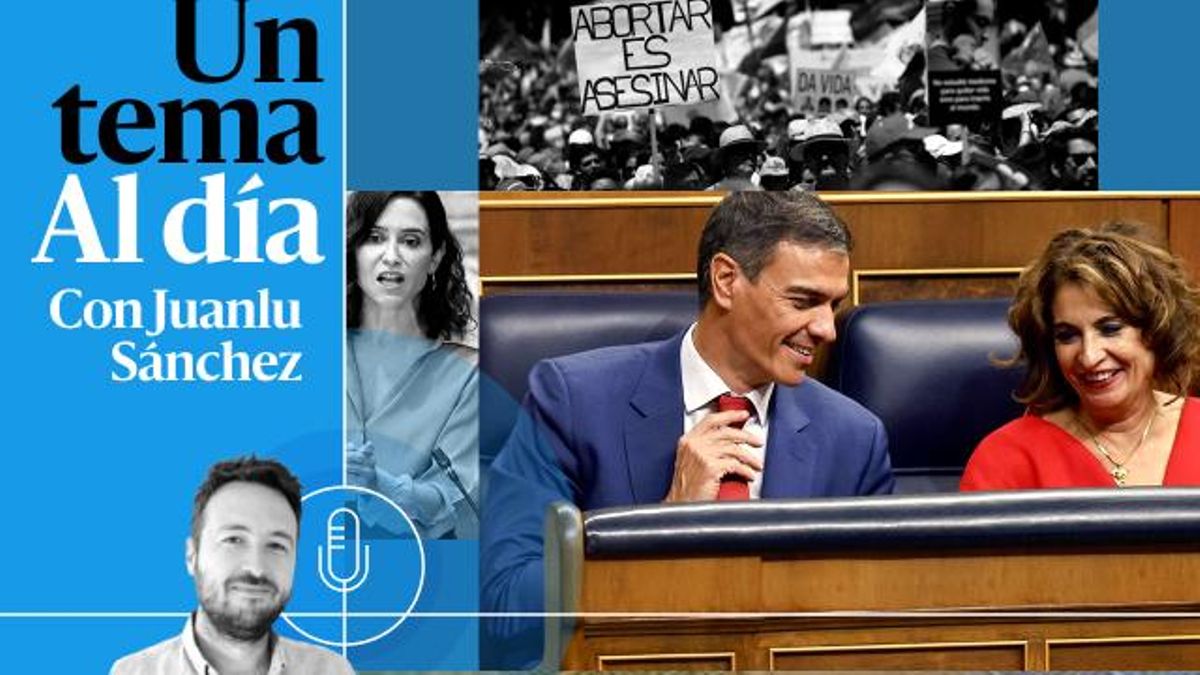 🎙 PODCAST | “Polarizar con medidas”: el aborto y la táctica del Gobierno contra el PP