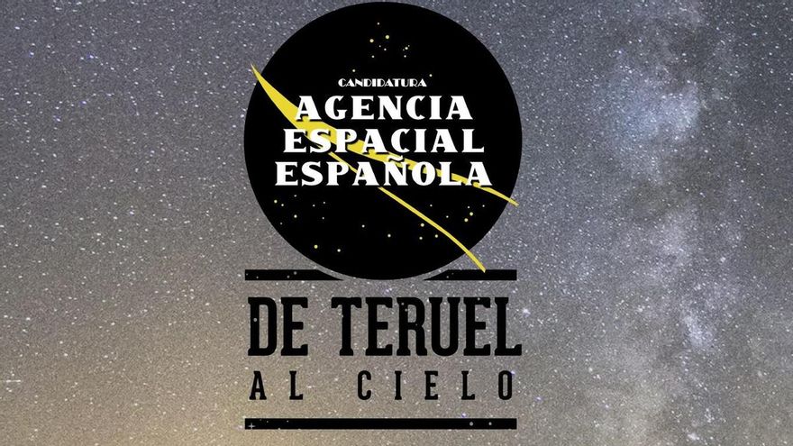 Teruel quiere existir también en los mapas estelares y se postula como sede de la Agencia Espacial Española