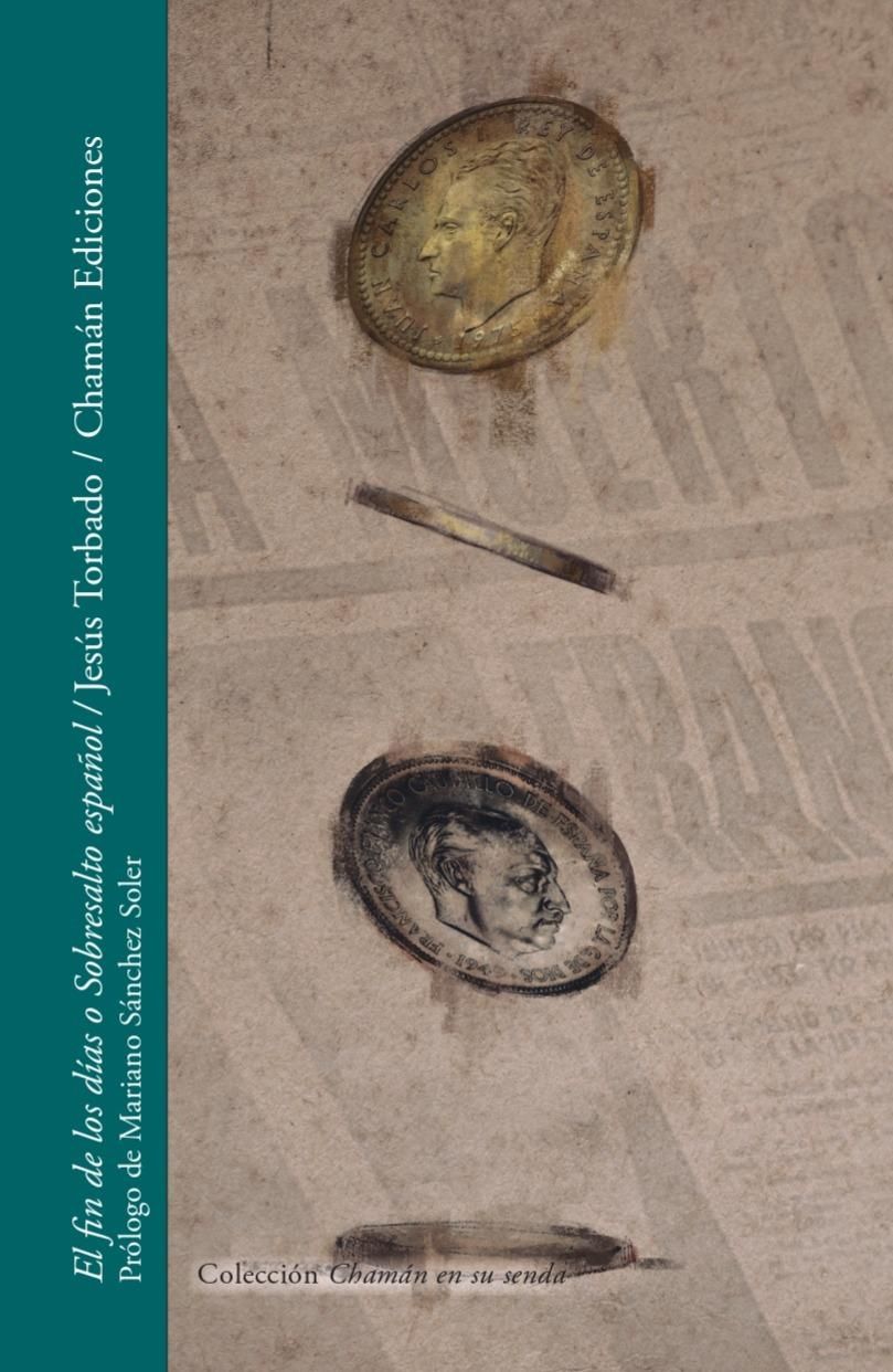 Cubierta de 'El fin de los días', una novela de Jesús Torbado, de las últimas novedades de Chamán Ediciones