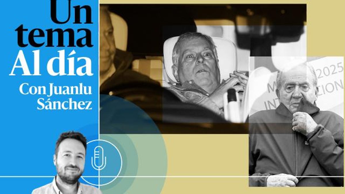 🎙 PODCAST | El emérito, el expríncipe y la descomposición de un poder anacrónico