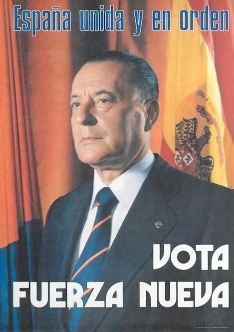 Cartel electoral de Fuerza Nueva, fundado por el ultraderechista Blas Piñar.
