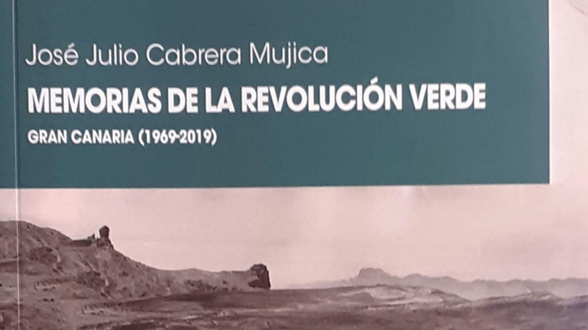 Portada del libro de José Julio Cabrera, 'Memorias de la Revolución Verde, Gran Canaria (1969-2019)