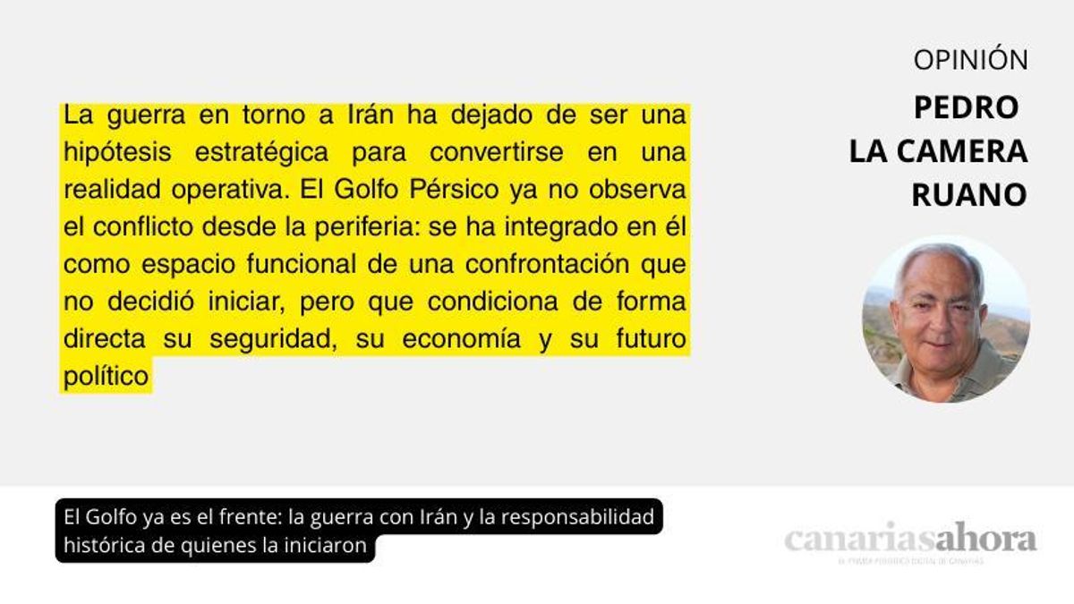 El Golfo ya es el frente: la guerra con Irán y la responsabilidad histórica de quienes la iniciaron