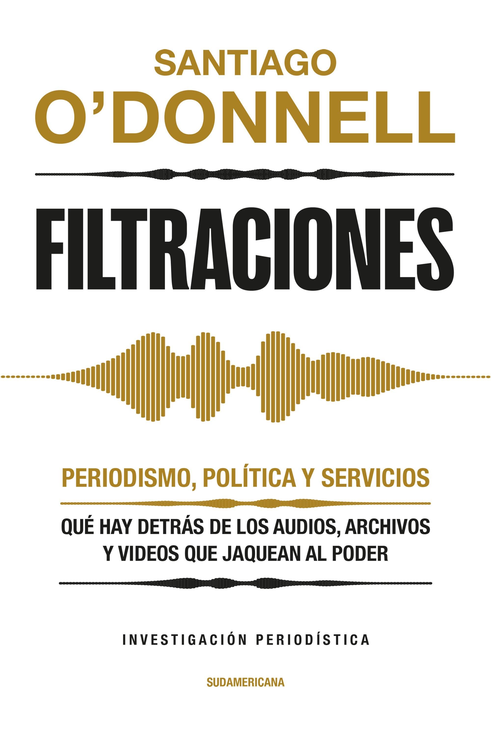 Filtraciones, de Santiago O’Donnell.