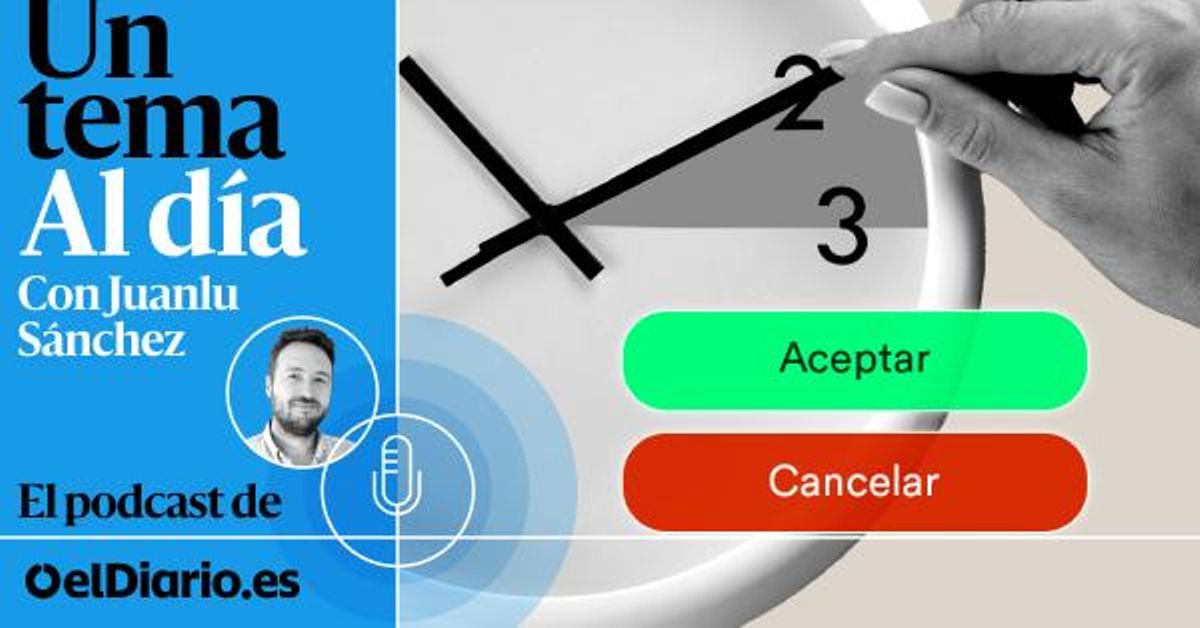 đ PODCAST | El Ășltimo cambio de hora y la batalla invierno/verano
