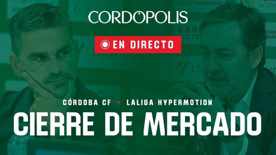 Sigue en directo el último día de mercado del Córdoba CF: última hora, altas y bajas de Segunda División
