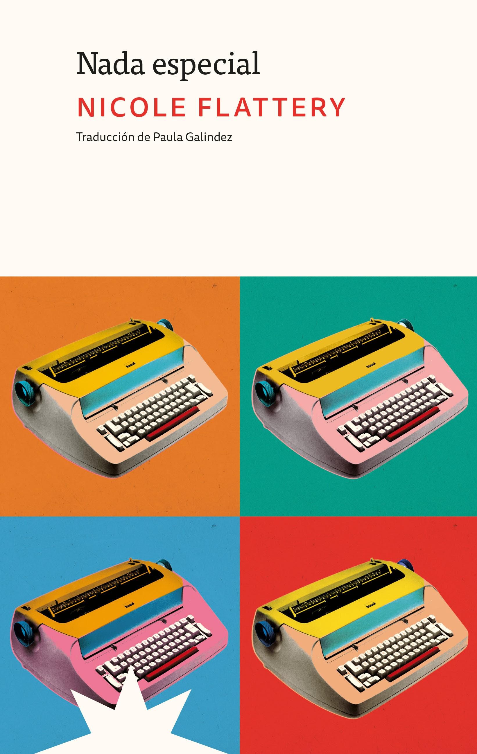 Nada especial, de Nicole Flattery.