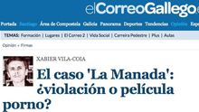Artículo de opinión de Xabier Vila-Coia titulado "El caso 'La Manada': violación o película porno"