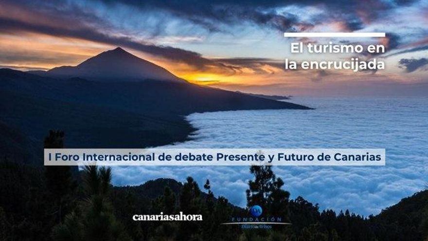 El modelo turístico de Canarias, a debate en un Foro Internacional organizado por Canarias Ahora y la Fundación Diario de Avisos