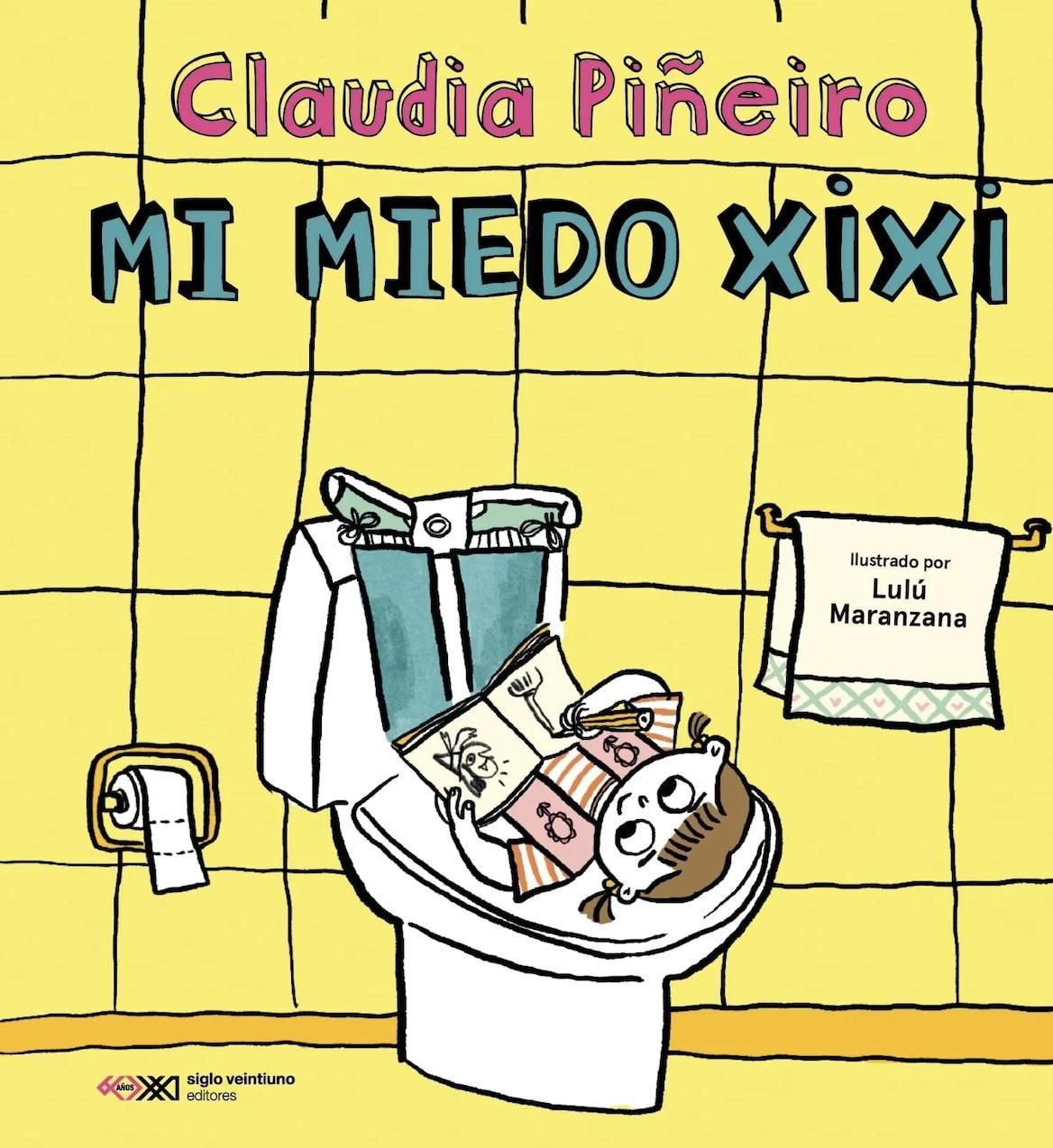 "Mi miedo xixi", de Claudia Piñeiro.