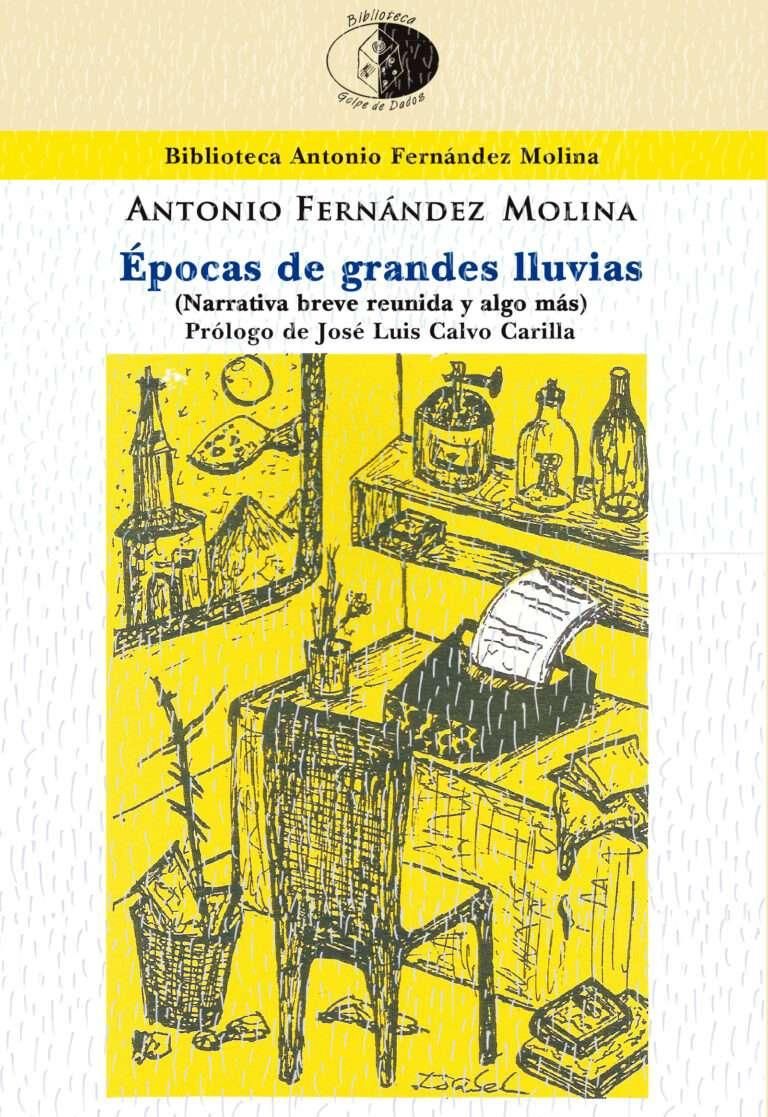 Portada del libro 'Época de grandes lluvias' de Antonio Fernández Molina