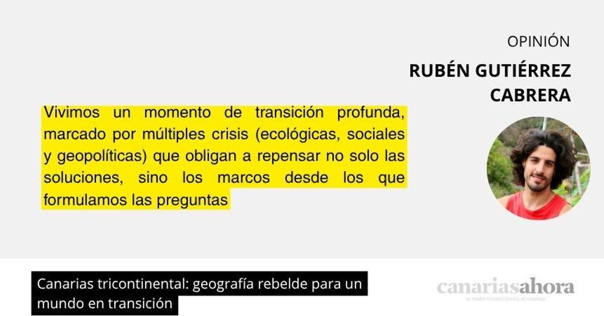 Canarias tricontinental: geografía rebelde para un mundo en transición