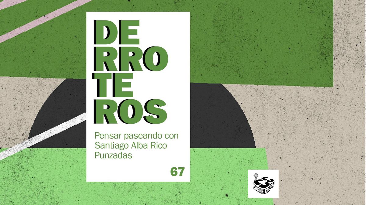 Derroteros. Episodio 76 - Caminar con Punzadas