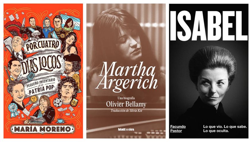 Tres libros sobre vidas míticas: María Moreno y las figuras populares, los enredos de Martha Argerich, secretos de Isabel Perón