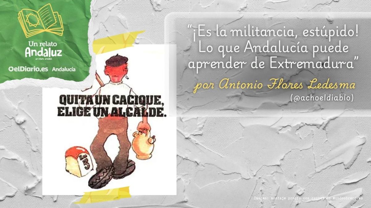 ¡Es la militancia, estúpido! Lo que Andalucía puede aprender de Extremadura