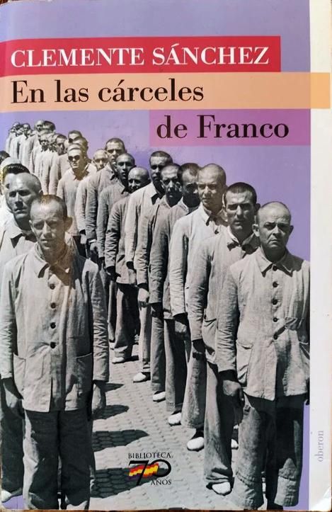 Portada del libro 'En las cárceles de Franco', en el que Clemente Sánchez registró sus vivencias en distintos presidios españoles