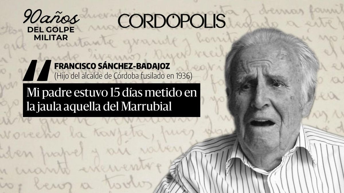 Entrevista inédita a Francisco Sánchez-Badajoz, hijo del alcalde de Córdoba fusilado en 1936