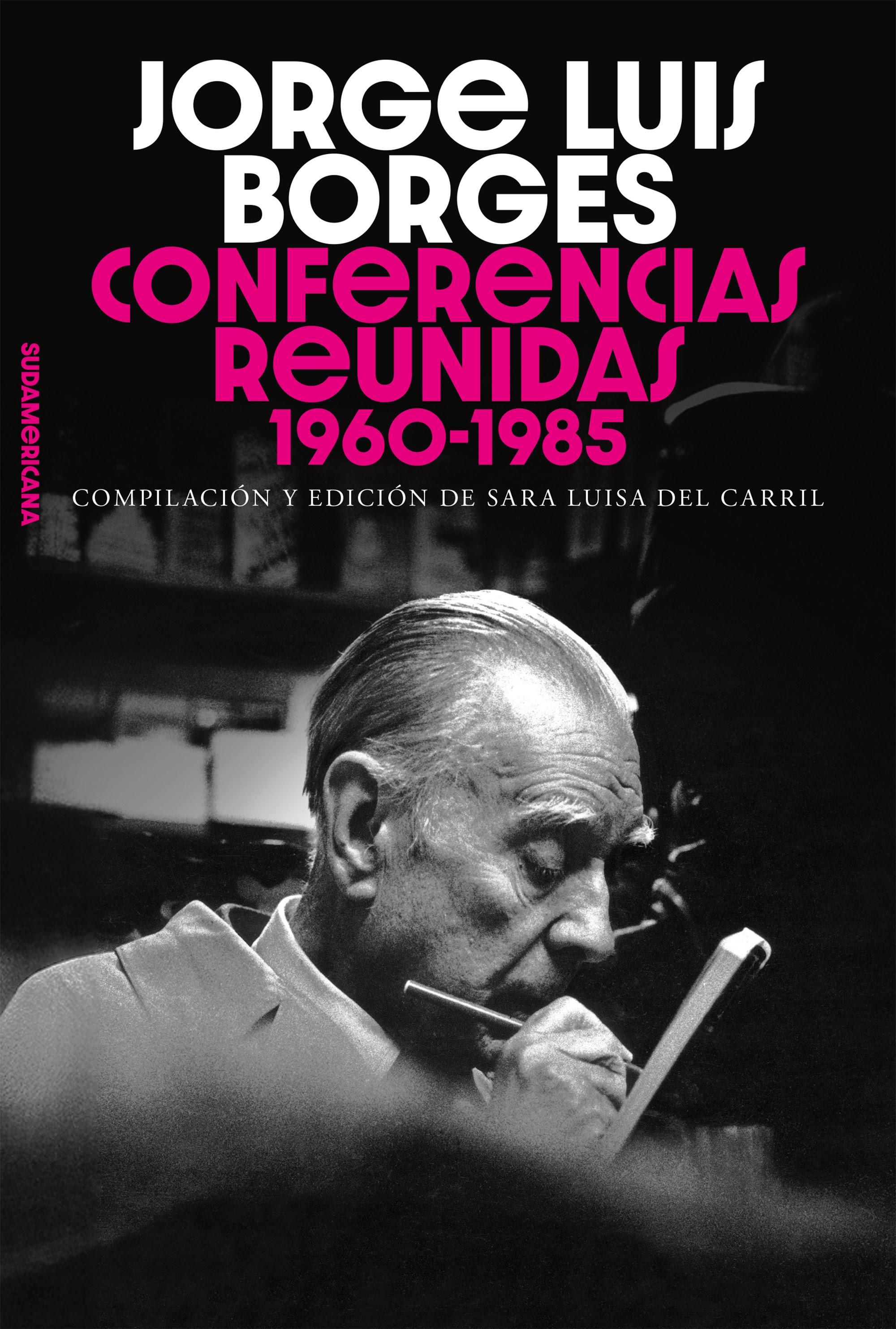 Conferencias reunidas 1960-1985, de Jorge Luis Borges.