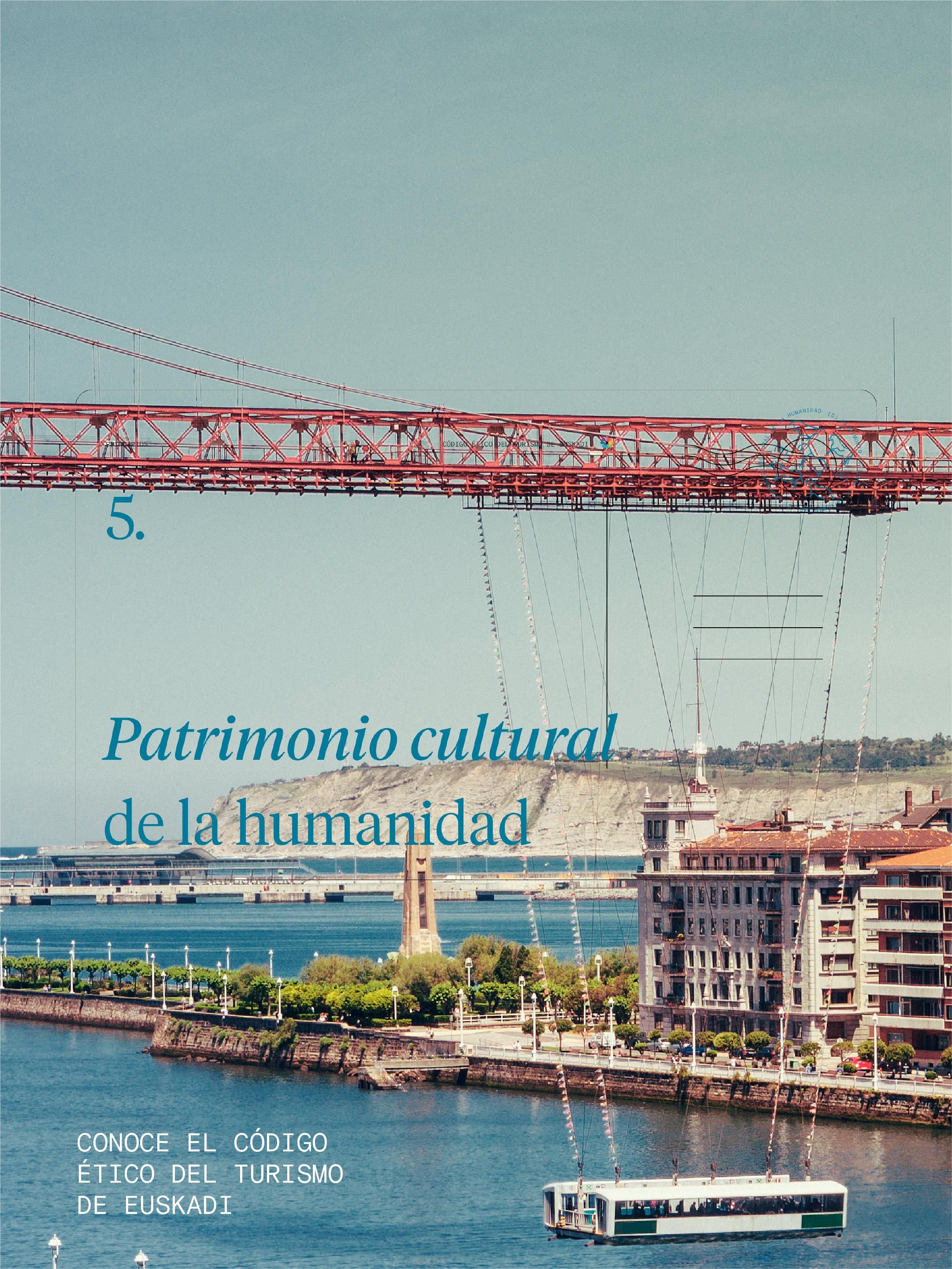 El turista se compromete a preservar los recursos turísticos reconocidos por la Unesco como Patrimonio Cultural de la Humanidad