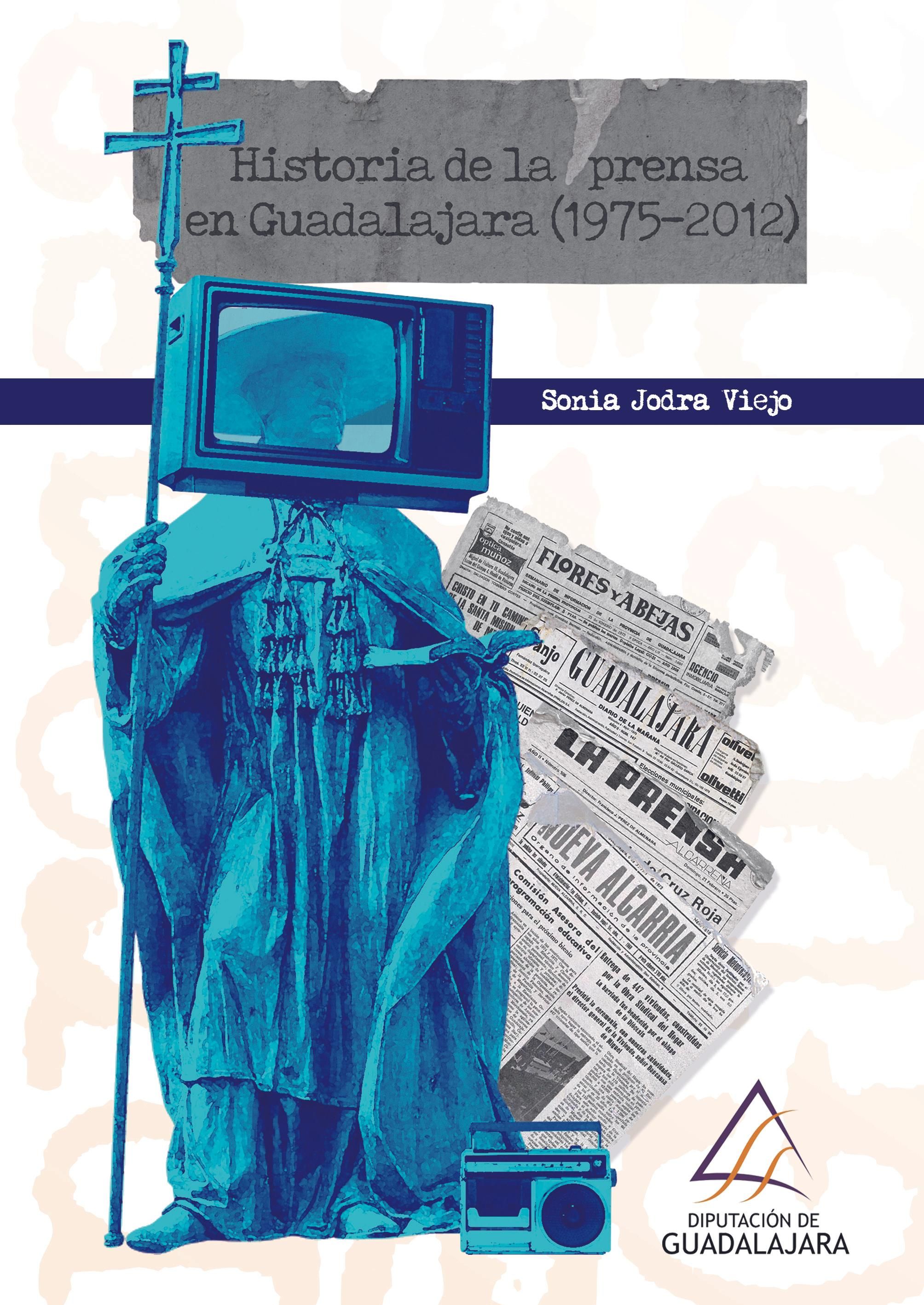 Portada del libro 'Historia de la prensa de Guadalajara 1975-2012'