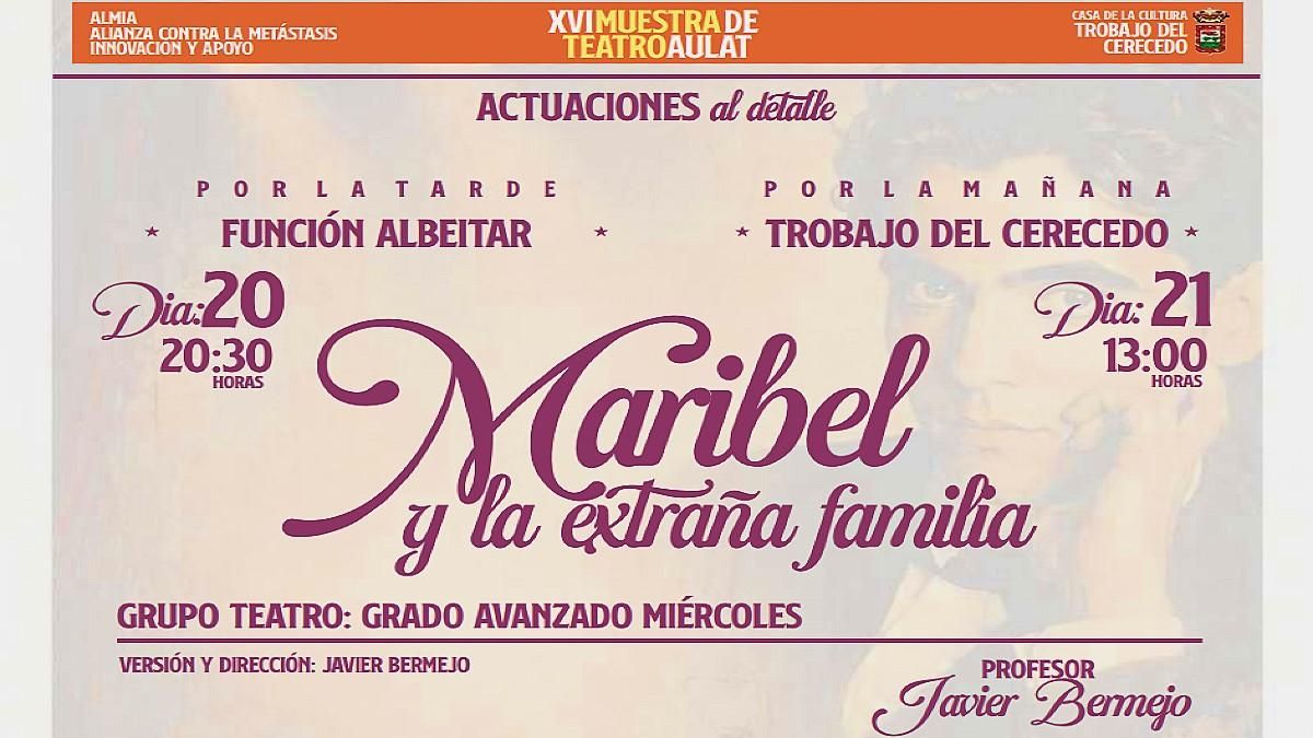 La obra de teatro 'Maribel y la extraña familia' se representa en El Albéitar y Trobajo del Cerecedo este fin de semana
