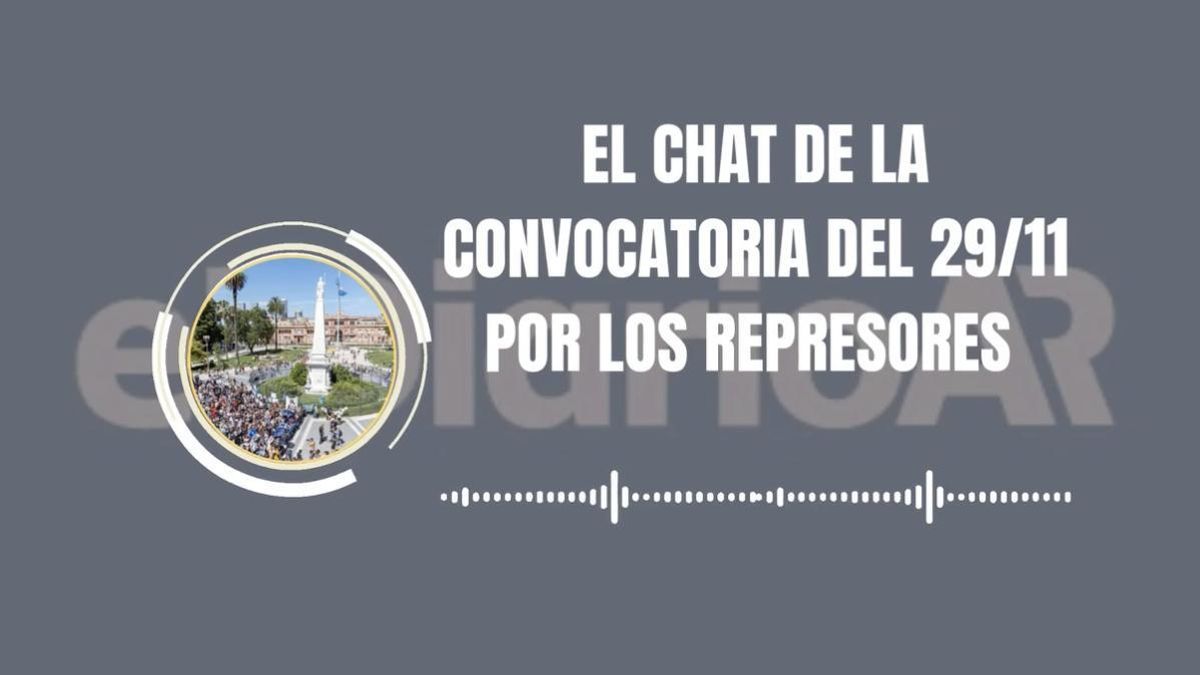 Qué dicen los audios del chat interno de la marcha que pide liberar a los represores