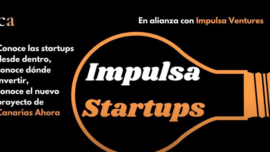 Así es Impulsa Startups, el nuevo proyecto de Canarias Ahora