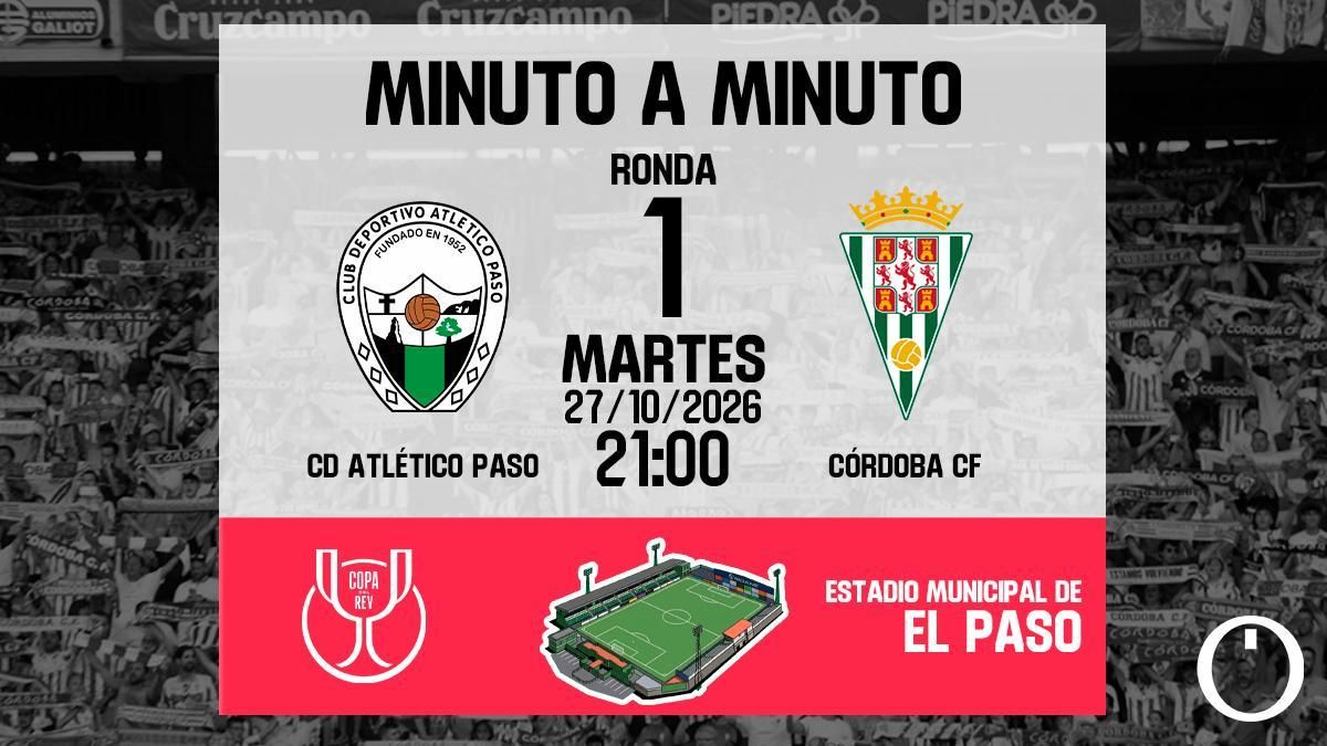Minuto a minuto: Atlético Paso - Córdoba CF