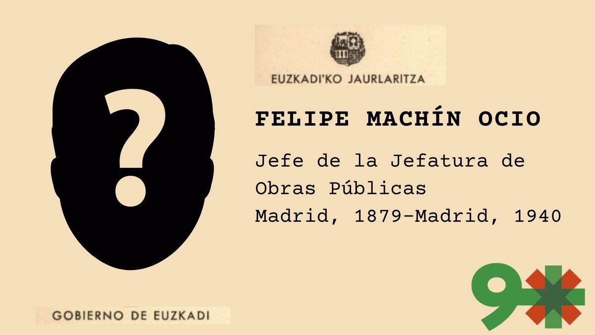 Felipe Machín Ocio, el ingeniero "más estimado en Bilbao que don Diego López de Haro" cuyos subalternos de extrema derecha defendieron
