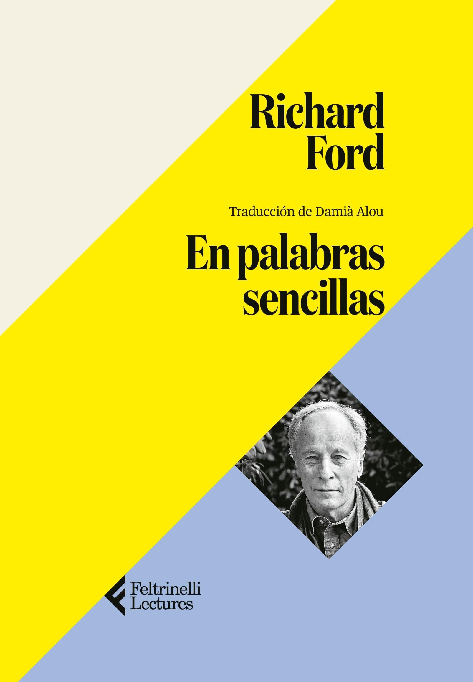 "En palabras sencillas", Richard Ford.