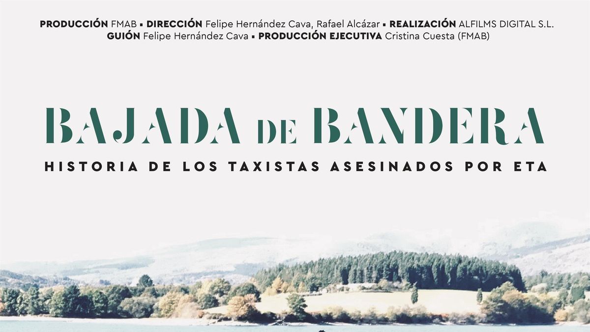 Documental 'Bajada de Bandera: Historia de los taxistas asesinados por ETA'