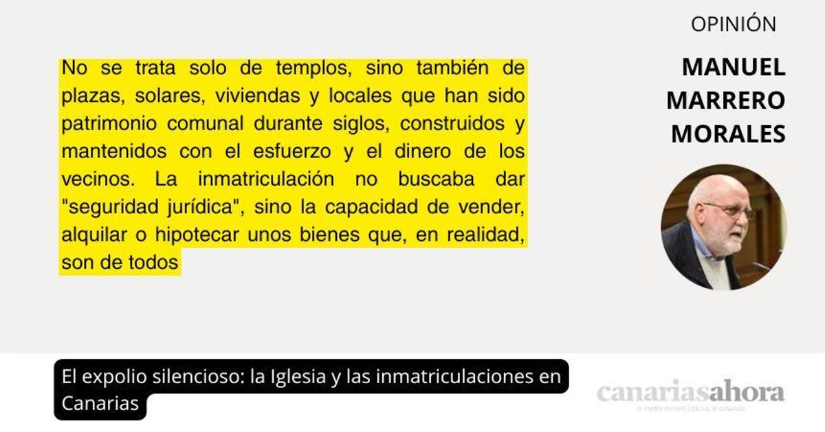 El expolio silencioso: la Iglesia y las inmatriculaciones en Canarias