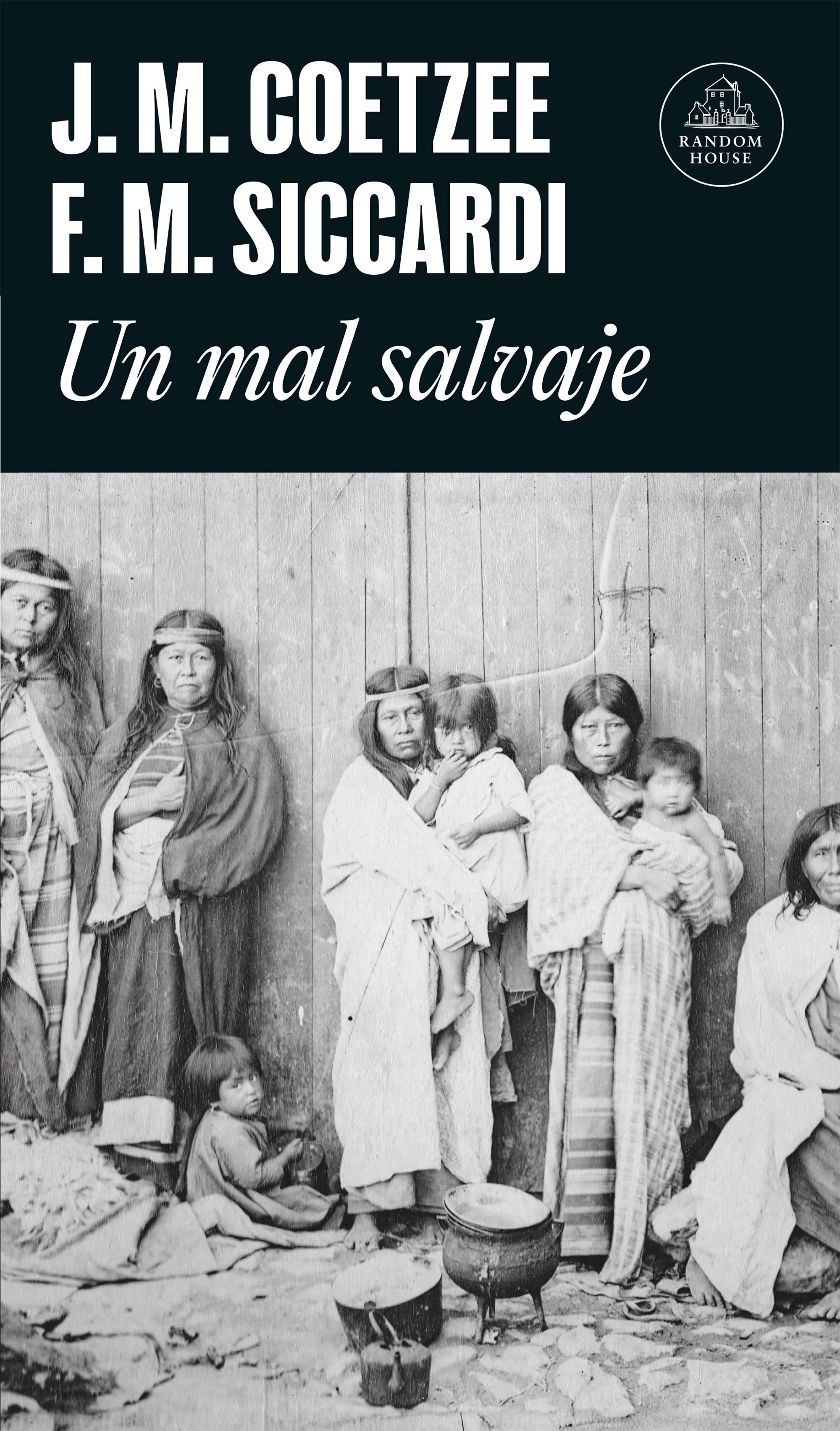 Un mal salvaje, de J.M. Coetzee y Fabián Martínez Siccardi.