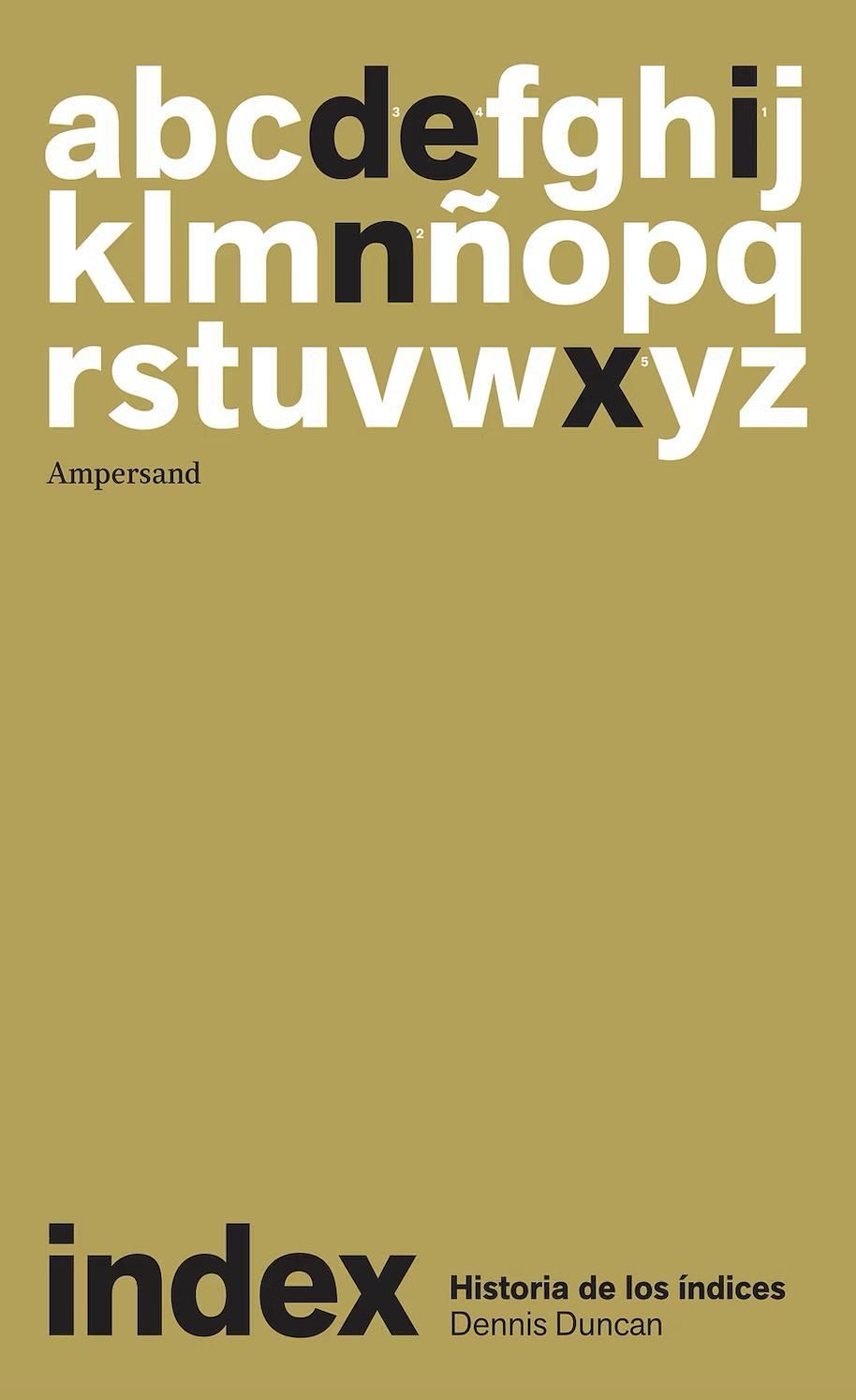 Index. Historia de los índices, de Dennis Duncan.