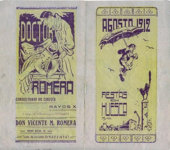 Cartel publicitario de la consulta que el doctor Romera tuvo en Huesca antes de instalarse en Córdoba. El dibujo fue diseñado por el artista Ramón Acín en 1912. A la derecha, anuncio de las fiestas de la misma ciudad confeccionado por el autor