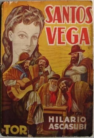 Santos Vega, de Hilario Ascasubi, poema épico de la literatura gauchesca.