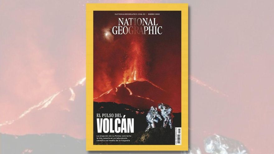 Una impresionante fotografía del volcán de La Palma, portada del último número del National Geographic
